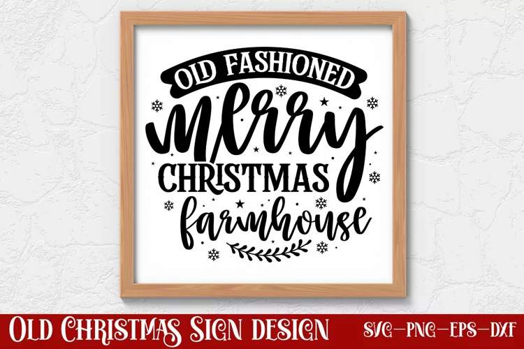 Old fashioned merry christmas farmhouse SVG, Christmas SVG