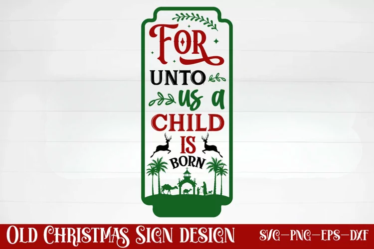For unto us a child is born SVG, Christmas SVG
