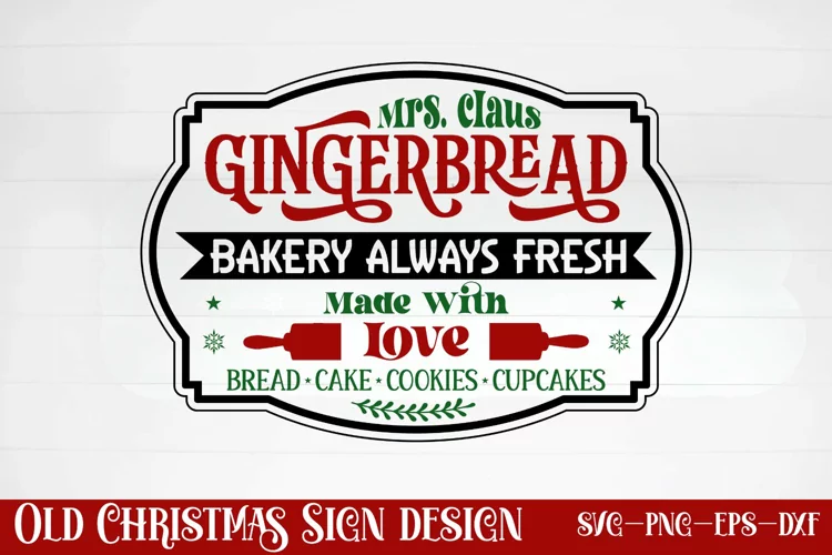 Mrs. claus gingerbread bakery always fresh made with love br