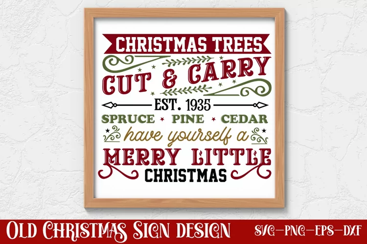 Christmas trees cut & carry est. 1935 spruce pine cedar have