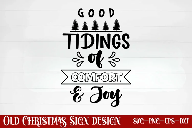 Good tidings of comfort & joy SVG