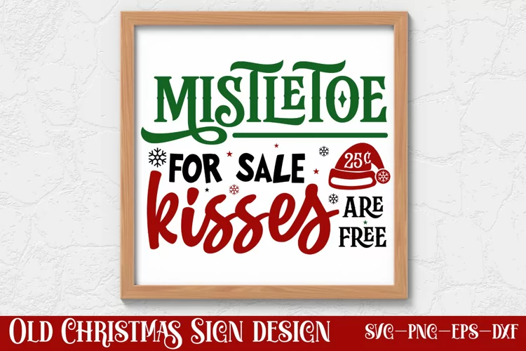 Mistletoe for sale 25c kisses are free SVG