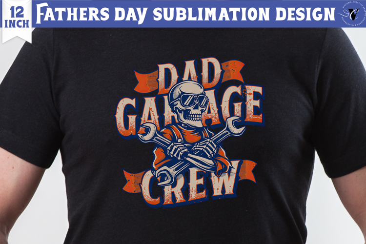 Fathers Day Sublimation Design | DAD Garage crew png
