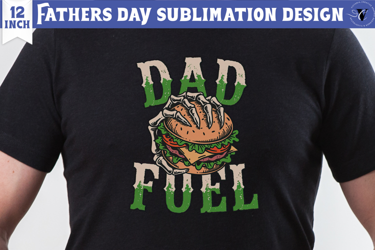 Fathers Day Sublimation Design | Dad Fuel, Dad skull