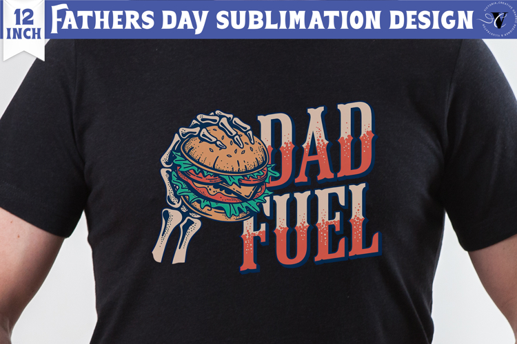 Fathers Day Sublimation Design | Dad Fuel, Dad skull