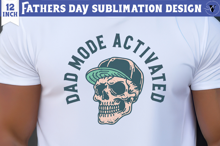 Fathers Day Sublimation Design | Dad mode activated