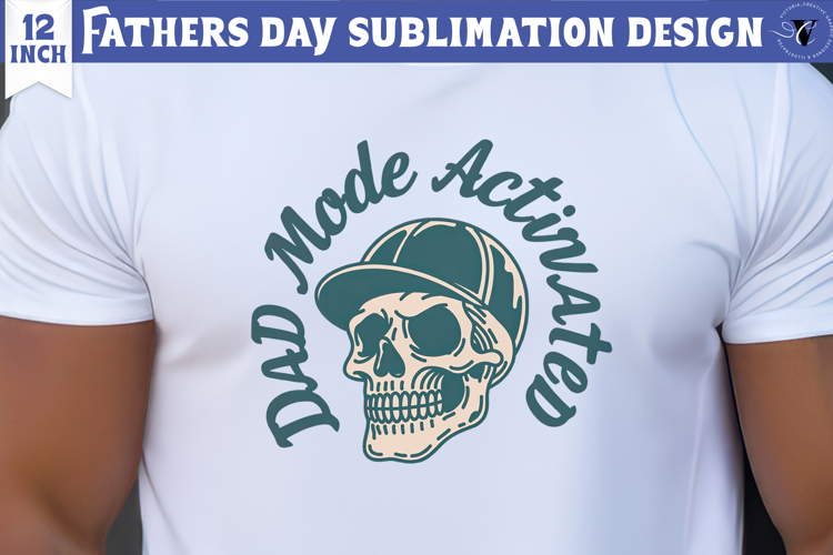 Fathers Day Sublimation Design | Dad mode activated