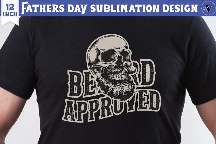 Fathers Day Sublimation Design | Beard appruved