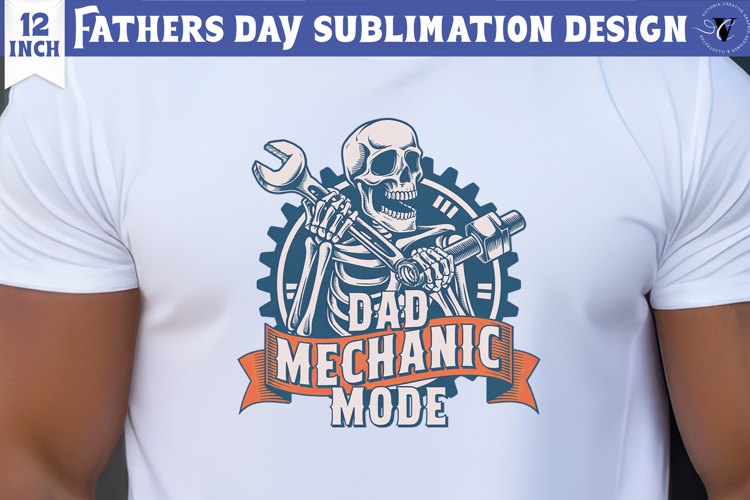 Fathers Day Sublimation Design | Dad mechanic mode, dad skul
