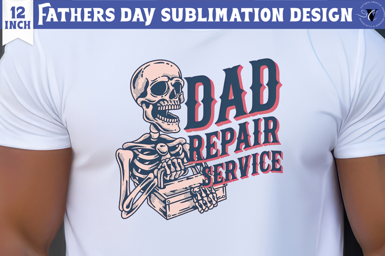 Fathers Day Sublimation Design | Dad repair service, skull