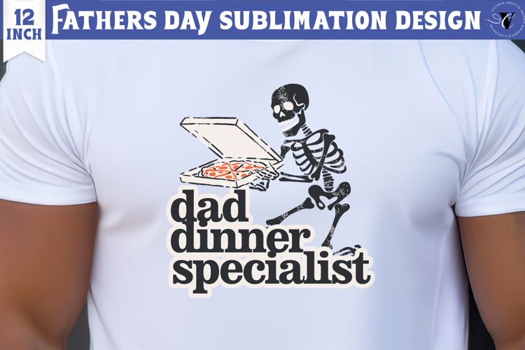 Fathers Day Sublimation Design | Dad dinner specialist