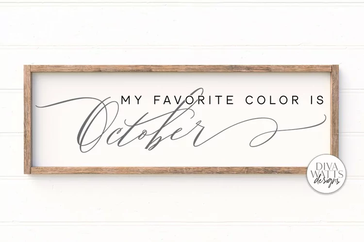 My Favorite Color Is October SVG | Fall / Autumn Sign