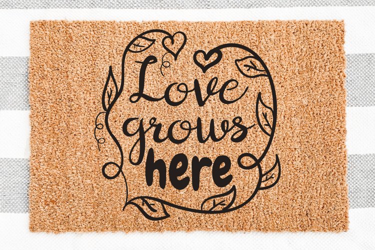 Love Grows Here SVG Doormat, Doormat Signs SVG, Door Mat SVG example image 1