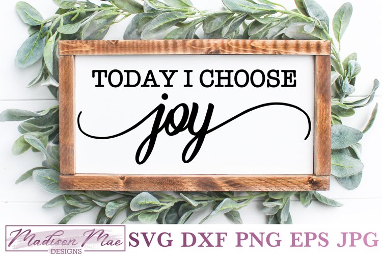 Today I Choose Joy, Inspirational Svg example image 1