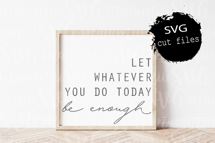 Let Whatever You Do Today Svg, Cricut Svg, Silhouette Cameo