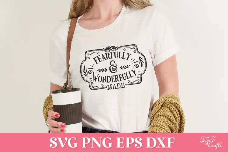 Fearfully and Wonderfully Made SVG Cut File