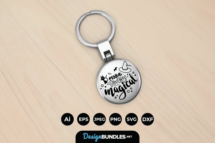 Make Today Magical Keychain example image 1