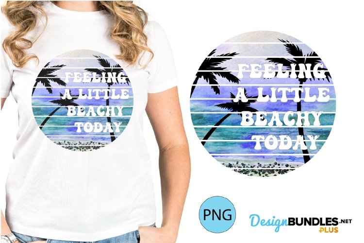 Feeling A Little Beachy Sublimation | Retro Summer Tshirt