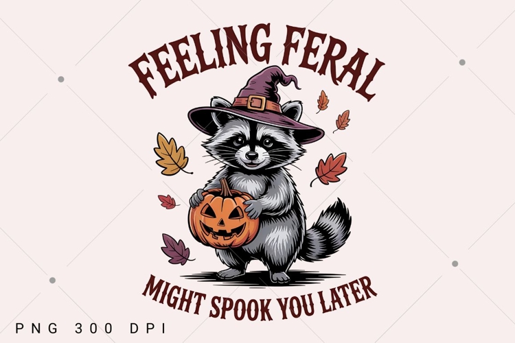 Feeling Feral might spook you later, Retro Sarcastic Spooky