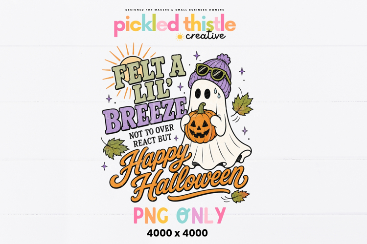 Felt A Lil Breeze Happy Halloween PNG