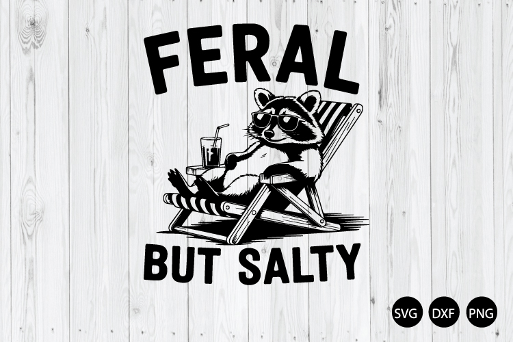 Feral but Salty SVG, Funny Raccoon SVG, Feral Racoon SVG