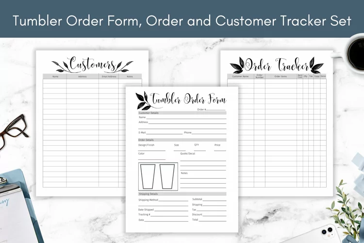 Tumbler Order Form, Customer and Order Trackers