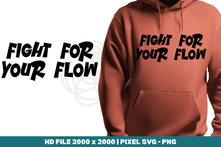 Fight for Your Flow