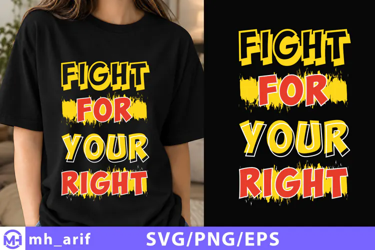 Fight For Your Right T-Shirt Design SVG PNG Cut File