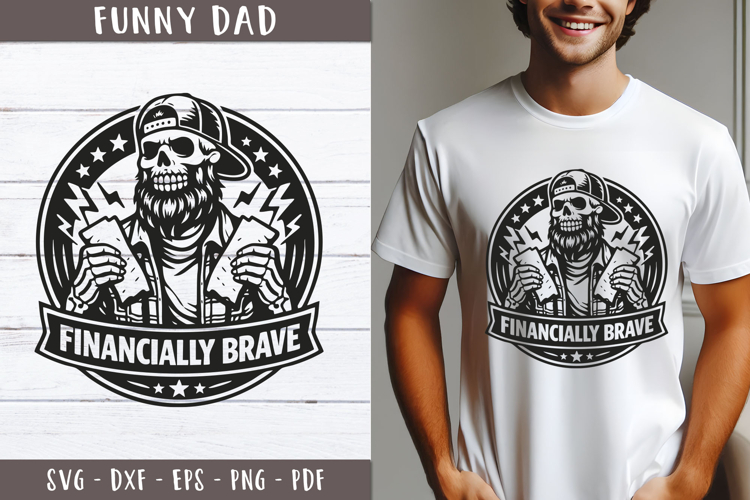 Financially Brave Dad SVG Fatherhood design