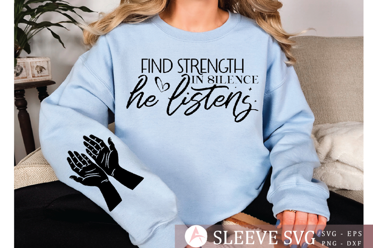 Find strength in silence he listens Sleeve Svg Design