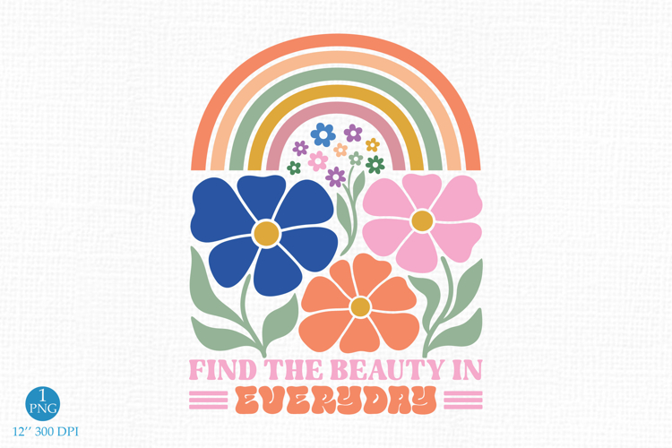 Find The Beauty In Everyday PNG, Floral Design