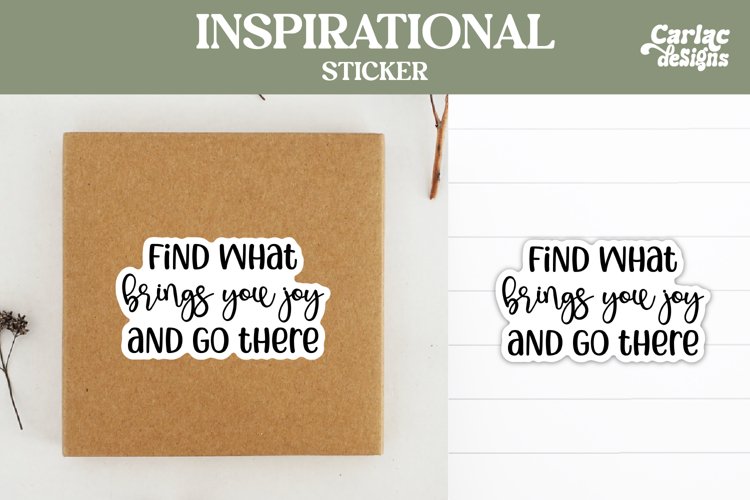 Inspirational Sticker, Find What Brings you Joy