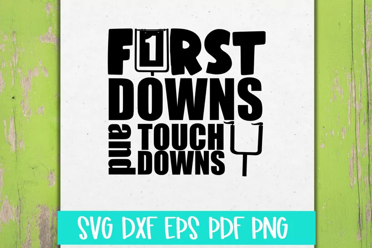 First Downs and Touchdowns SVG Cut file