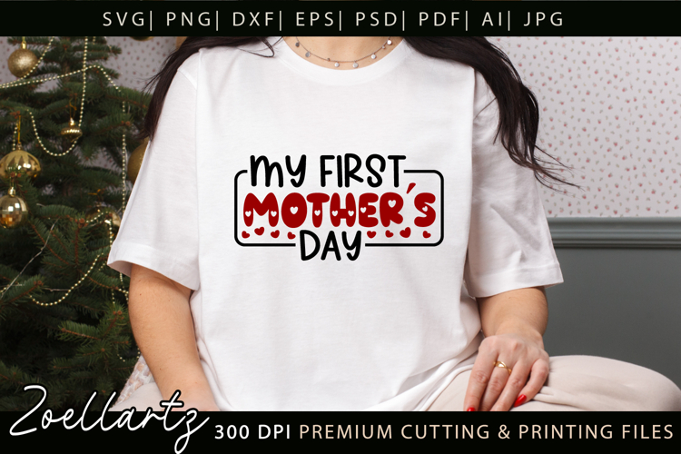 First Mothers Day SVG for Cricut Mama Mom T-shirt Mug Design