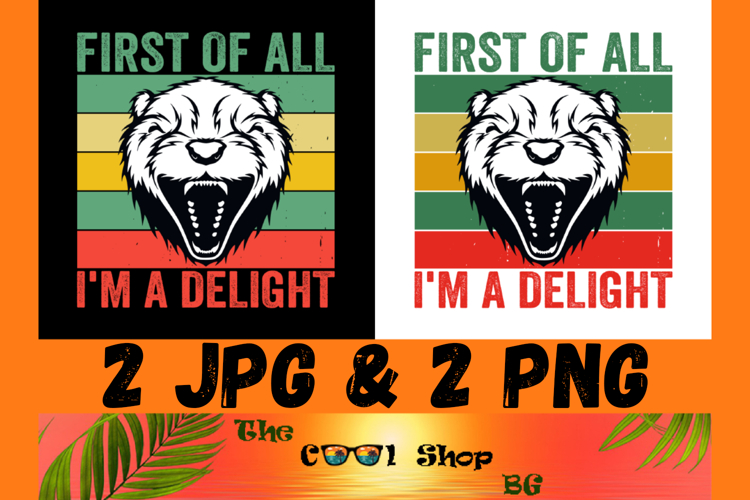 First Of All I'm A Delight Sarcastic Png, Funny Possum Png example image 1