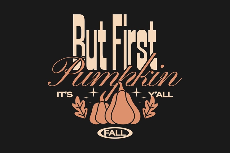 But First Pumpkin Its Yall Fall Typography T-shirt