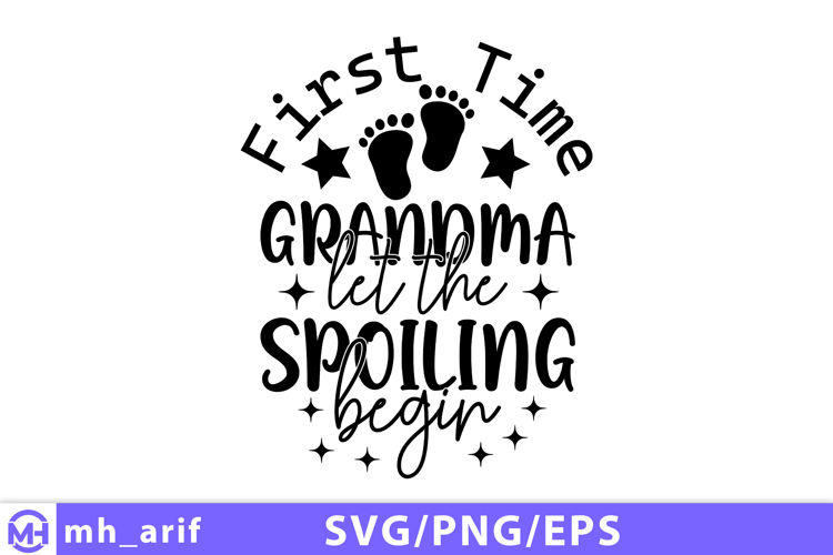 First time grandma t shirt design let the spoiling begin
