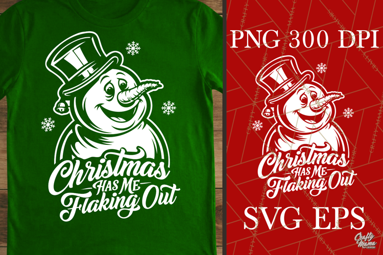 Christmas Has Me Flaking Out Funny Snowman Stress SVG PNG