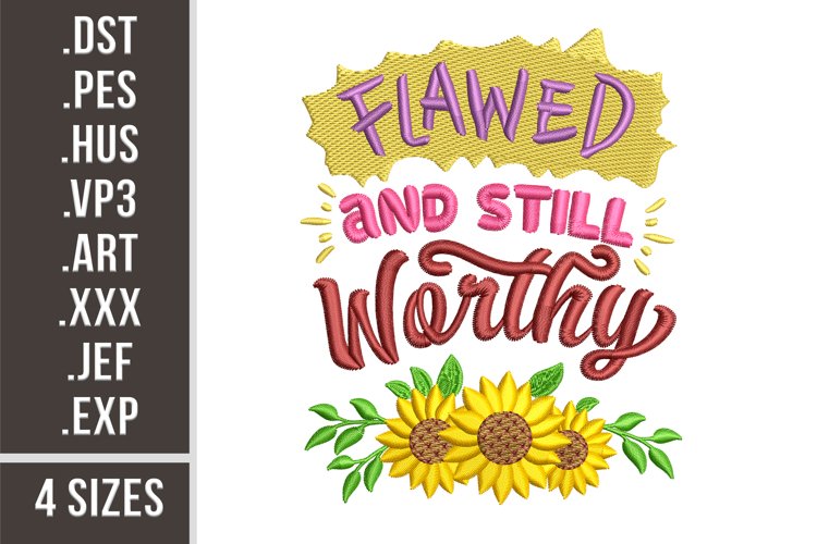 Flawed And Still Worthy | Embroidery Design example image 1
