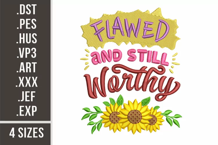 Flawed And Still Worthy | Embroidery Design