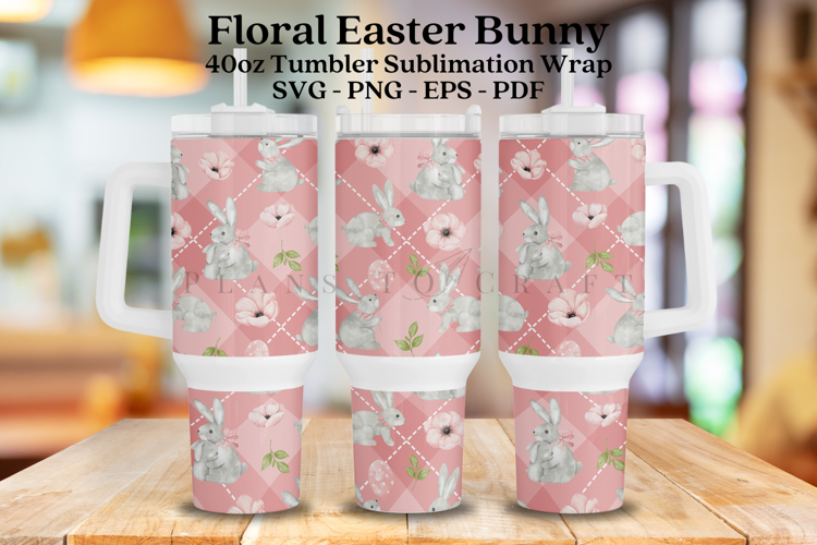 Floral Bunny Pink Easter 40oz Tumbler Sublimation Wrap SVG