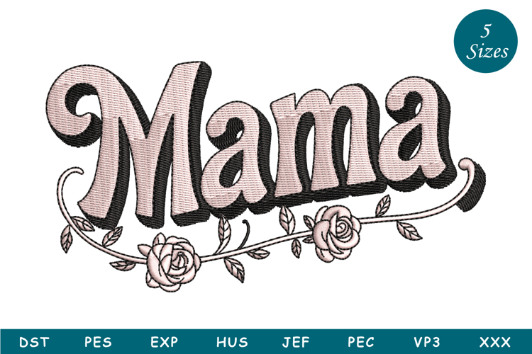 Floral Mama | Mothers Day Embroidery Designmachine embroide