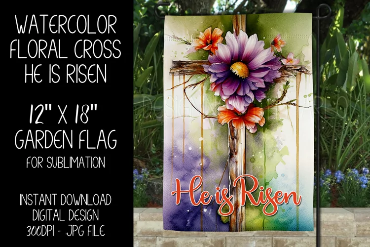 Floral Easter Cross He is Risen Garden Flag Sublimation, d3