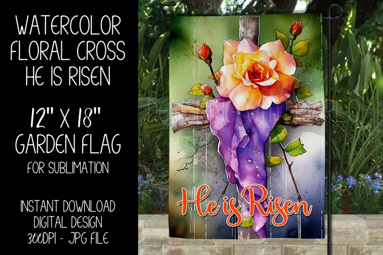 Floral Easter Cross He is Risen Garden Flag Sublimation, d7