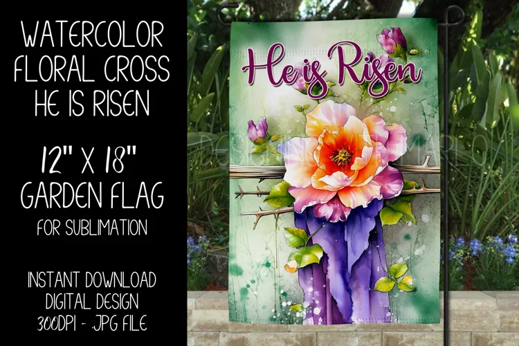 Floral Easter Cross He is Risen Garden Flag Sublimation, d8