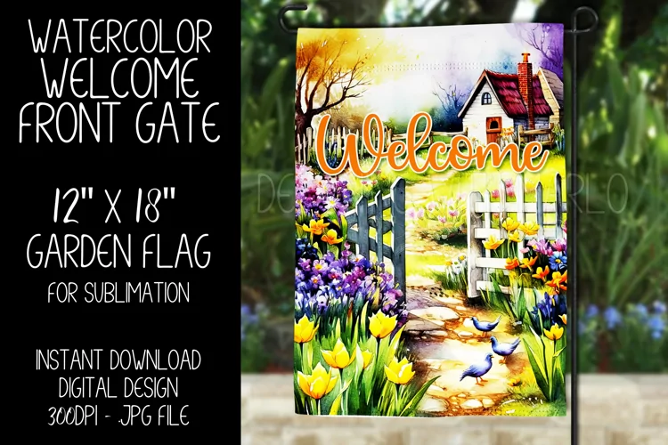 Welcome Garden Flag Sublimation Design, Front Gate Garden