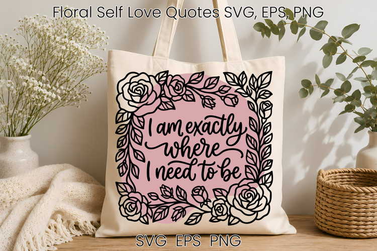 Floral self love SVG design | Positive affirmation SVG