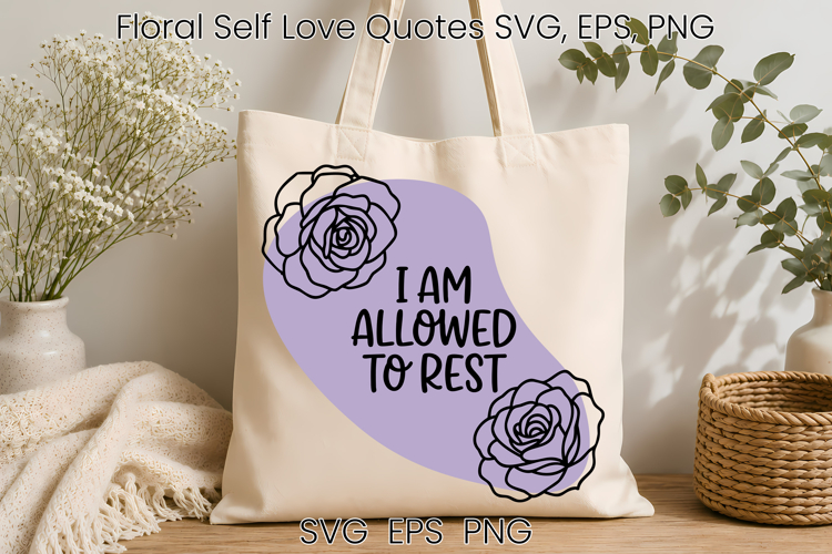 Floral self love SVG | Positive affirmation SVG