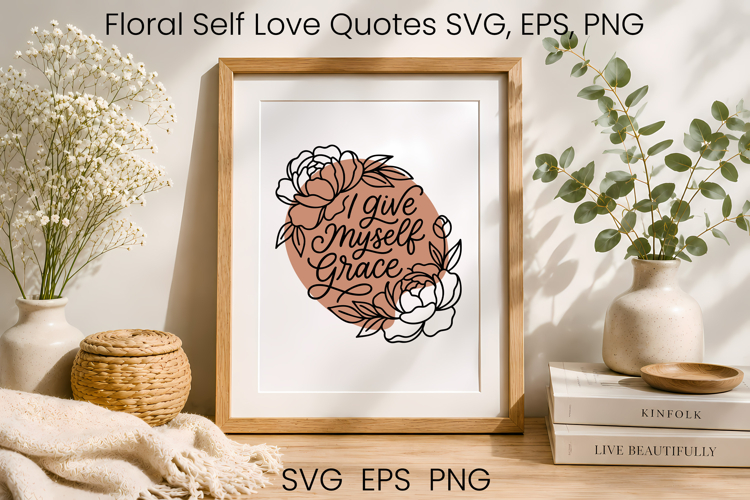 Floral self love SVG | Floral motivational design SVG