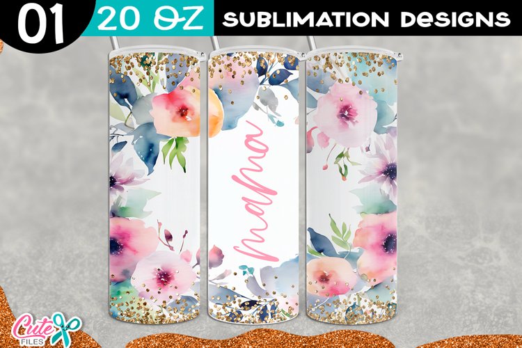 Flower Sublimation Tumbler Design|Mothers Day Tumbler